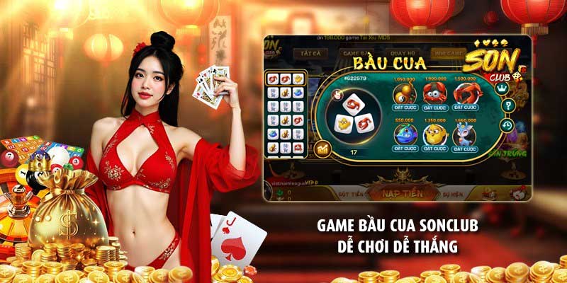 Game bầu cua Sonclub dễ chơi dễ thắng