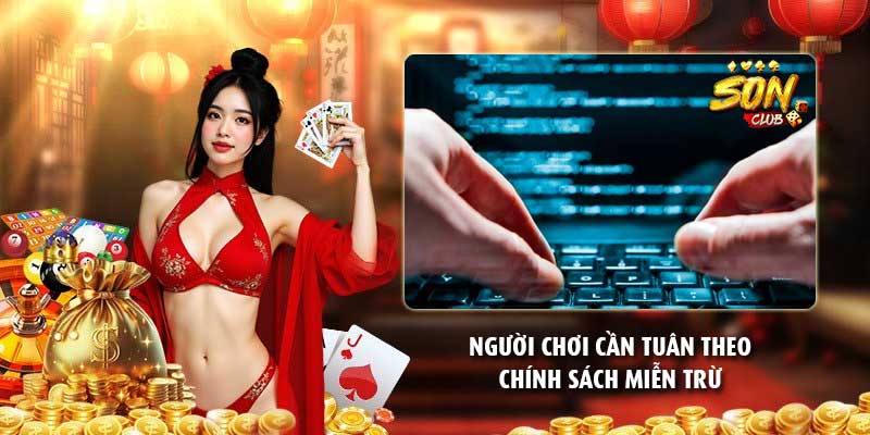 Người chơi cần tuân theo chính sách miễn trừ