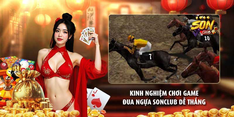 Kinh nghiệm chơi game đua ngựa Sonclub dễ thắng