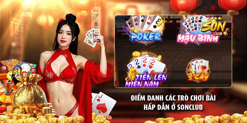 Điểm danh các trò chơi bài hấp dẫn ở Sonclub