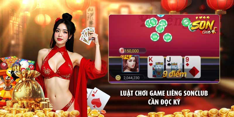 Luật chơi game liêng Sonclub cần đọc kỹ
