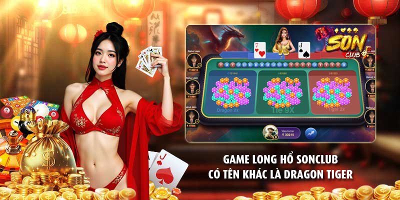 Game long hổ Sonclub có tên khác là Dragon Tiger