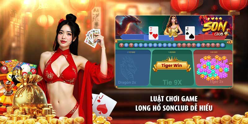 Luật chơi game long hổ Sonclub dễ hiểu