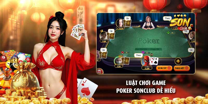 Luật chơi game Poker Sonclub dễ hiểu