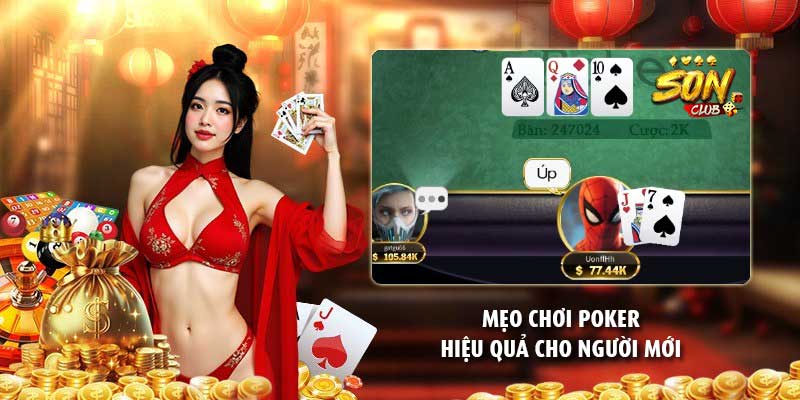 Mẹo chơi Poker hiệu quả cho người mới