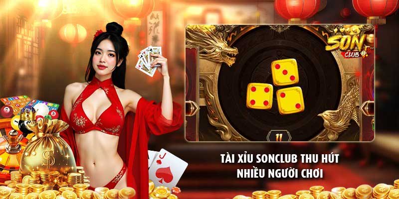 Tài xỉu Sonclub thu hút nhiều người chơi