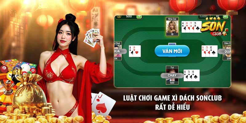 Luật chơi game xì dách Sonclub rất dễ hiểu