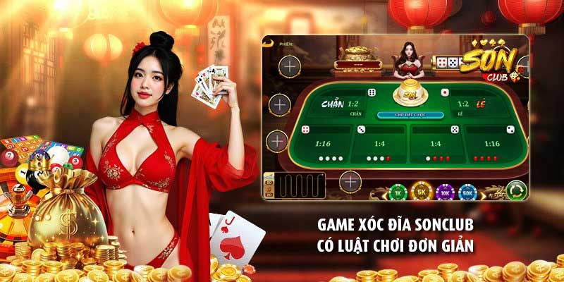 Game xóc đĩa Sonclub có luật chơi đơn giản